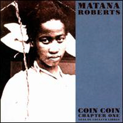 Matana Roberts - Coin Coin Chapter One: Gens De Couleur Libre (Digipack)(CD)