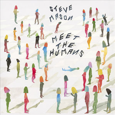 Steve Mason - Meet The Humans (180G)(LP)