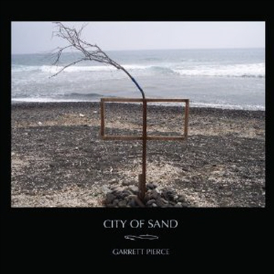 Garrett Pierce - City Of Sand (CD)