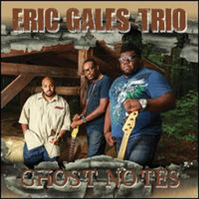 Eric Gales Trio - Ghost Notes (CD)