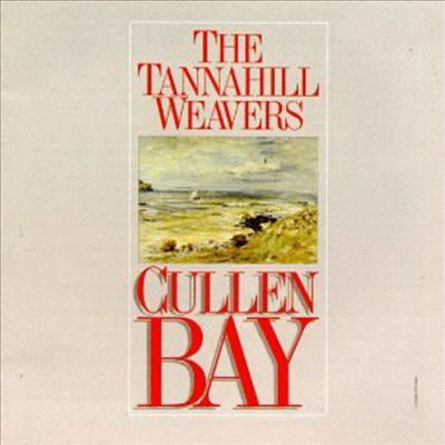 Tannahill Weavers - Cullen Bay (CD)