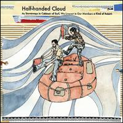 Half-Handed Cloud - As Stowaways in Cabinets of Surf, We Live-out in Our Members a Kind of Rebirth (Digipack)(CD)