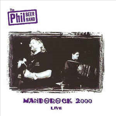 Phil Beer Band - Mandorock 2000 Live (CD)