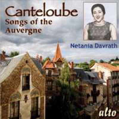 캉틀루브 : 오베르뉴의 노래 (Canteloube : Songs of the Auvergne)(CD) - Netalia Davrath