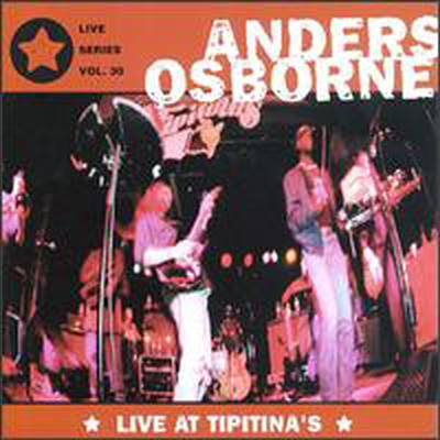 Anders Osborne - Live At Tipitina&#39;S (CD)