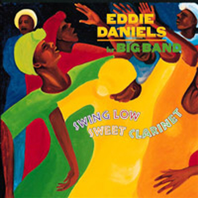 Eddie Daniels - Swing Low Sweet Clarinet (CD)