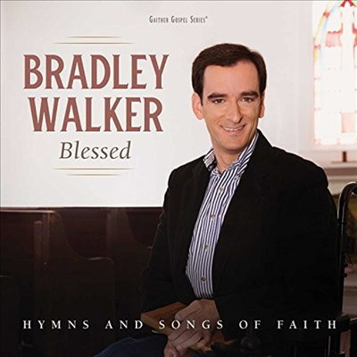 Bradley Walker - Blessed: Hymns &amp; Songs Of Faith (Digipack)(CD)