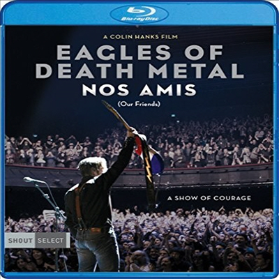 Eagles Of Death Metal - Eagles Of Death Metal: Nos Amis (Our Friends)(Blu-ray)(2017)