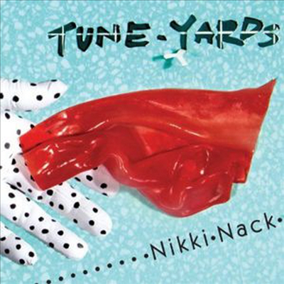 Tune-Yards - Nikki Nack (Digipack)(CD)