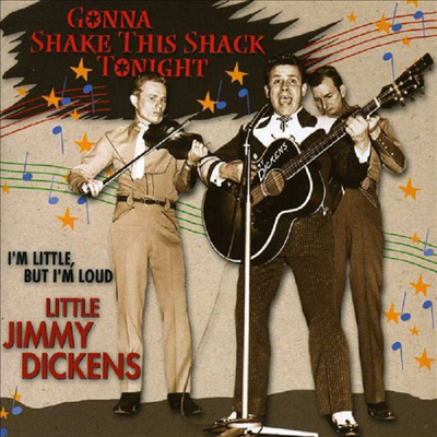Little Jimmy Dickens - Gonna Shake This Shack Tonight-I&#39;m Little But I&#39;m (CD)