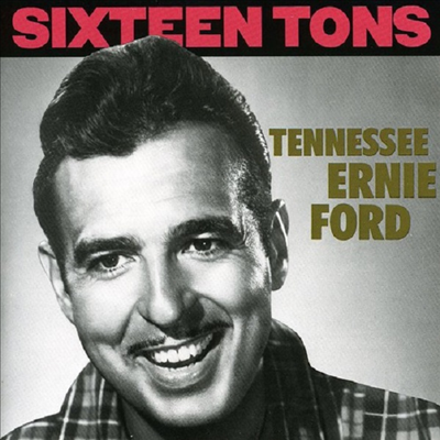 Tennessee Ernie Ford - Sixteen Tons (CD)