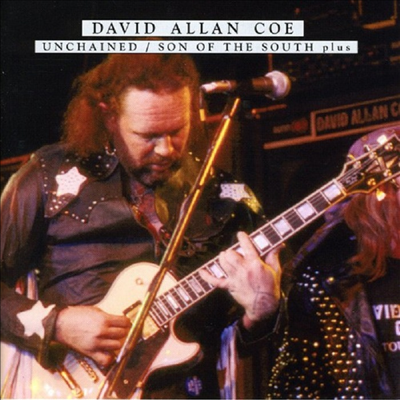 David Allan Coe - Unchained/Son Of The South Plus (CD)