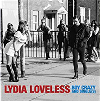 Lydia Loveless - Boy Crazy & Single(S)(CD)
