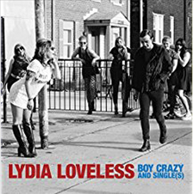 Lydia Loveless - Boy Crazy &amp; Single(S)(CD)