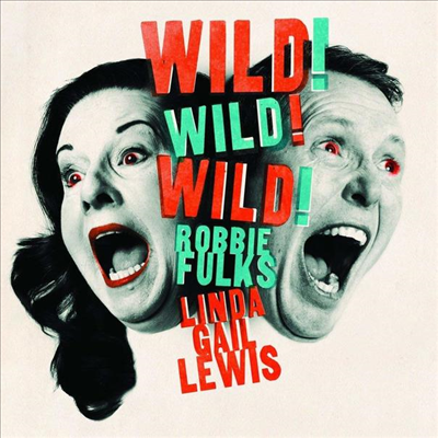Robbie Fulks &amp; Linda Gail Lewis - Wild! Wild! Wild! (180G)(LP)