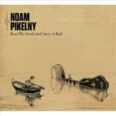 Noam Pikelny - Beat The Devil & Carry A Rail (CD)