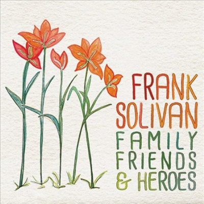 Frank Solivan - Family Friends & Heroes (CD)