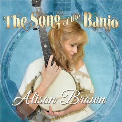 Alison Brown - Song Of The Banjo (Deluxe Edition)(CD)