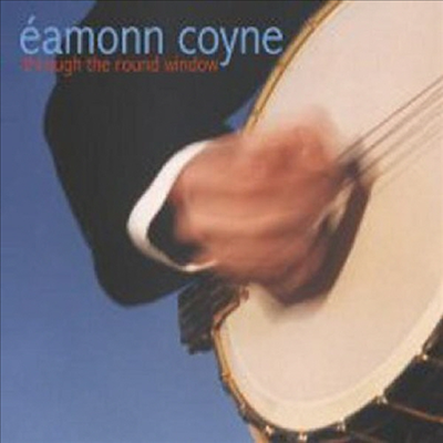 Eamonn Coyne - Through The Round Window (CD)