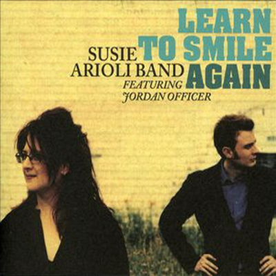 Susie Arioli Band Feat. Jordan Officer - Learn To Smile Again (Digipack)(CD)