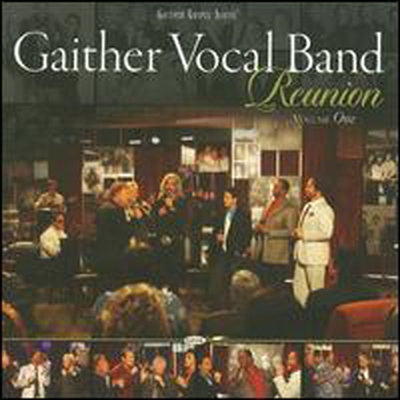 Gaither Vocal Band - Reunion, Vol. 1 (CD)