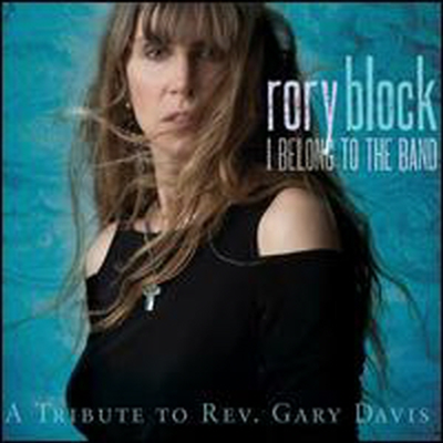 Rory Block - I Belong to the Band: A Tribute to Rev. Gary Davis (CD)