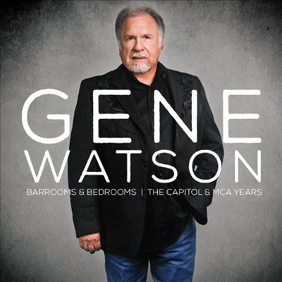 Gene Watson - Barrooms &amp; Bedrooms: Capital &amp; MCA Years (2CD)