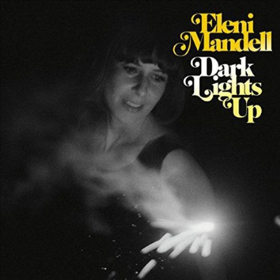 Eleni Mandell - Dark Lights Up (Digipack)(CD)