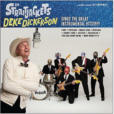 Los Straitjackets - Deke Dickerson Sings The Great Instrumental Hits (CD)