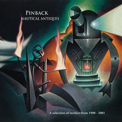 Pinback - Nautical Antiques: Selection Of B-Sides Outtakes &amp; (CD)