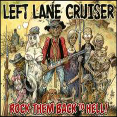 Left Lane Cruiser - Rock Them Back To Hell (Digipack)(CD)