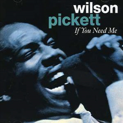 Wilson Pickett - If You Needed Me (CD)