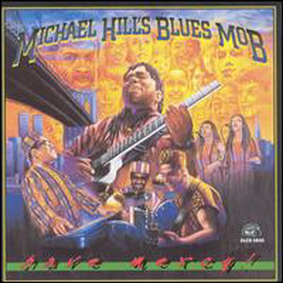 Michael Hill&#39;s Blues Mob - Have Mercy (CD)