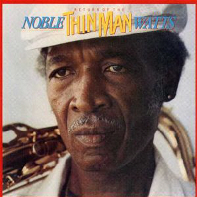 Noble Thin Man Watts - Return Of The Thin Man (CD)