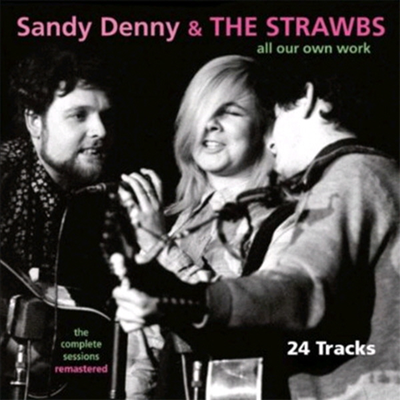 Sandy Denny & The Strawbs - All Our Own Work (2LP)