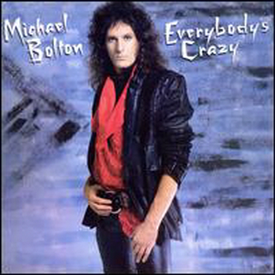 Michael Bolton - Everybody&#39;s Crazy (CD)