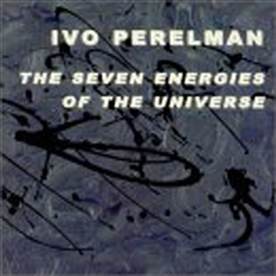 Ivo Perelman - The Seven Energies of the Universe (CD)