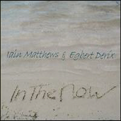 Iain Matthews/Egbert Derix - In The Now (CD)