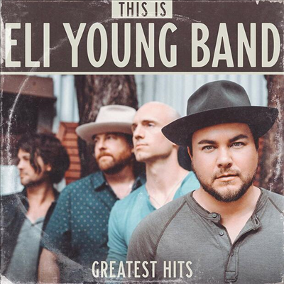 Eli Young Band - This Is Eli Young Band: Greatest Hits (180G)(2LP)