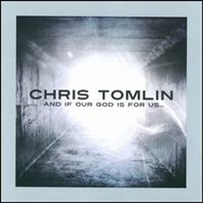 Chris Tomlin - &amp; If Our God Is for Us... (CD)