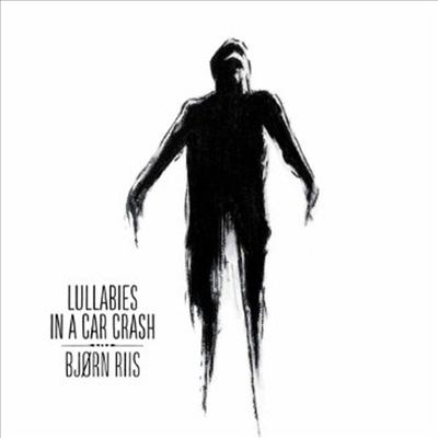 Bjorn Riis - Lullabies In A Car Crash (CD)