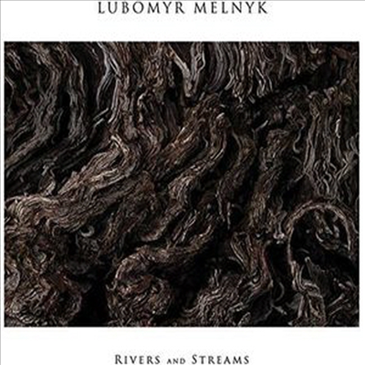 Lubomyr Melnyk - Rivers &amp; Streams (CD)