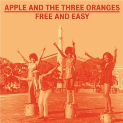 Apple &amp; The Three Oranges - Free And Easy: The Complete Works 1970-1975 (CD)