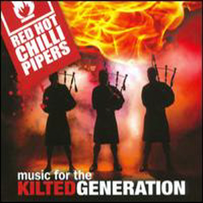 Red Hot Chilli Pipers - Music for the Kilted Generation (CD)