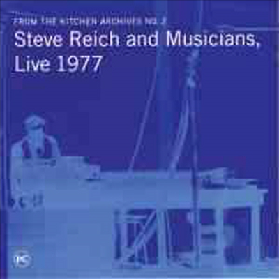 스티브 라이히 : 6대의 피아노, 펜덜럼 뮤직, 바이올린 페이즈, 나무조각을 위한 음악, 드러밍 4부 (Steve Reich & Musicians, Live 1977)(CD) - Steve Reich