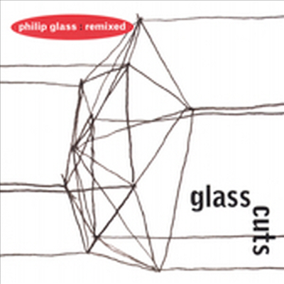 필립 글래스 리믹스 &#39;글래스 커트&#39; (Glasscuts - Philip Glass Remixed)(CD) - 여러 연주가