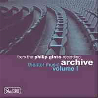 필립 글래스 무대음악 (필립 글래스 아카이브 1집) : 사운드 오브 보이스, 여름집에서 (Glass : Theater Music Volume 1)(CD) - 여러 연주가