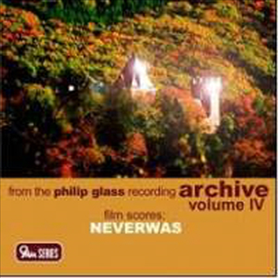필립 글래스 아카이브 4집 - 영화 '네버워즈' OST (Philip Glass Recording Archive Volume IV - Neverwas (CD) - Michael Reisman