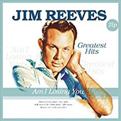 Jim Reeves - Am I Losing You: Greatest Hits (180G)(2LP)
