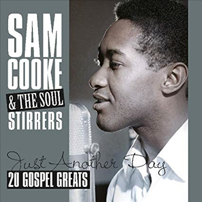 Sam Cooke & The Soul Stirrers - Just Another Day: 20 Gospel Greats (180G)(LP)